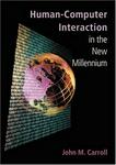 Human-Computer Interaction in the New Millennium (ACM Press)