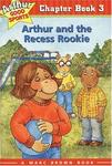 Arthur and the Recess Rookie (Arthur Good Sports #3)