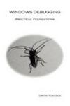 Windows Debugging: Practical Foundations