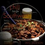 Taylor Trade Publishing Chili From the Southwest: Fixin's, Flavors, and Folklore