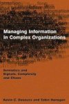 Managing Information In Complex Organizations: Semiotics And Signals, Complexity And Chaos