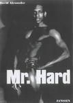 David Alexander : Mr. Hard
