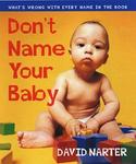 Cumberland House Publishing Don't Name Your Baby: What's Wrong with Every Name in the Book