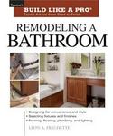 Remodeling a Bathroom (Build Like A Pro)