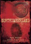 Murder & Crime: Northumberland