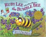 Ruby Lee the Bumble Bee: A Bee's Bit of Wisdom, Special Tribute Edition