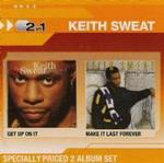 Get Up In It / Make It Last Forever
