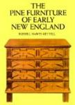 The Pine Furniture of Early New England