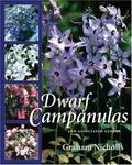 Timber Press, Incorporated Dwarf Campanulas: And Associated Genera