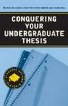Conquering Your Undergraduate Thesis (Students Helping Students series)