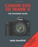 Canon EOS 5D Mark II: The Expanded Guide