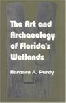 The Art And Archaeology Of Florida's Wetlands
