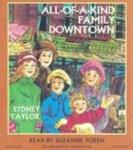 All-of-a-Kind Family Downtown [Unabridged CD Version]