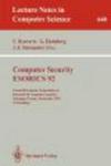 Computer Security - ESORICS 92: Second European Symposium on Research in Computer Security, Toulouse, France, November 23-25, 1992. Proceedings (Lecture Notes in Computer Science)