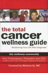 Total Cancer Wellness Guide: Reclaiming Your Life After Diagnosi