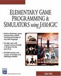 Elementary Game Programming & Simulations Using Jamagic (Game Development Series)