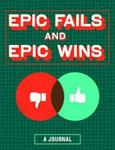 Epic Fails And Epic Wins Journal (diary)