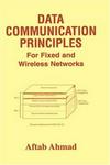 Data Communication Principles: For Fixed and Wireless Networks