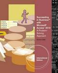 Succeding Bus Ms Office Access 2009: A Problem Solving Approach