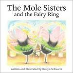 The Mole Sisters and the Fairy Ring (The Mole Sisters)