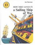 Lutterworth Press How They Lived in a Sailing Ship of War (How They Lived In...)