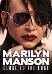 Marilyn Manson: Close To The Edge DVD