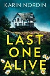 Last One Alive - Karin Nordin Paperback