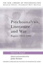 Psychoanalysis Literature And War - Papers 1972-1995 paperback