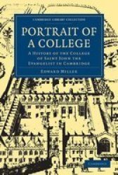 Portrait of a College: A History of the College of Saint John the Evangelist in Cambridge Cambridge Library Collection - Cambridge
