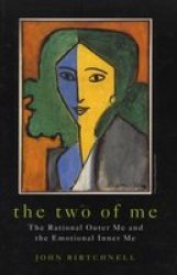 The Two of Me: The Rational Outer Me and the Emotional Inner Me