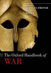 The Oxford Handbook Of War Hardcover