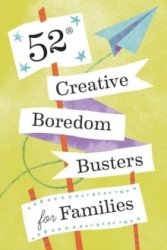 52 Creative Boredom Busters For Families - Chronicle Books Cards