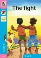 Kagiso Readers The Fight : Grade 3 Reader 2