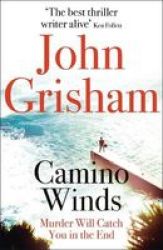 Camino Winds - The Ultimate Summer Murder Mystery From The Greatest Thriller Writer Alive Paperback