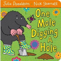 One Mole Digging A Hole - By Julia Donaldson