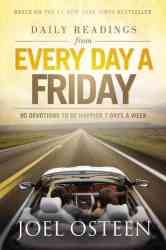 Daily Readings From Every Day A Friday: 90 Devotions To Be Happier 7 Days A Week
