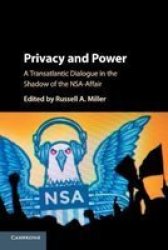 Privacy And Power - A Transatlantic Dialogue In The Shadow Of The Nsa-affair Paperback