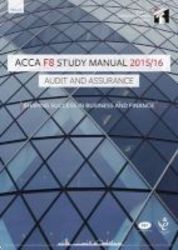 Acca F8 Audit And Assurance International Study Manual - For Exams Until June 2016 Paperback 5th Revised Edition