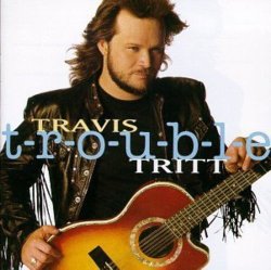 Travis Tritt - T-r-o-u-b-l-e Cd