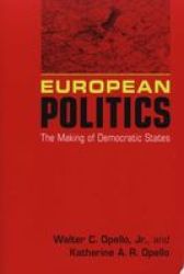 European Politics: The Making Of Democratic States