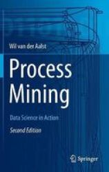 Process Mining - Data Science In Action Hardcover 2nd Ed. 2016