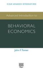 Advanced Introduction To Behavioral Economics Hardcover