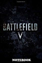 Notebook: Battlefield V Journal For Writing College Ruled Size 6" X 9" 110 Pages