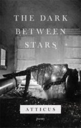 The Dark Between Stars Hardcover