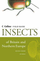 Insects of Britain & Northern Europe: The Complete Insect Guide Collins Field Guide