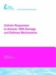 Cellular Responses to Arsenic: DNA Damage And Defense Mechanisms Awwa Research Foundation Reports