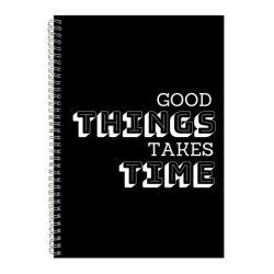 Good Things A4 Notebook Spiral Lined Motivational Saying Graphic NOTEPAD244