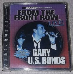 Gary U.s. Bonds - From The Front Row...live Dvd Audio 2003