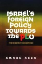 Israel's Foreign Policy Towards the PLO: The Impact of Globalization