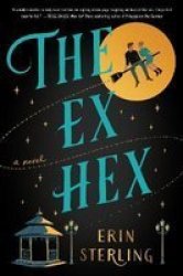 The Ex Hex - A Novel Paperback